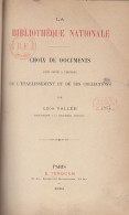 C1 Leon VALLEE La BIBLIOTHEQUE NATIONALE Choix Documents Histoire 1894 RELIE - 1801-1900