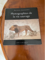 Photographies De La Vie Sauvage National Géographic - Sonstige & Ohne Zuordnung