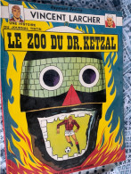 Vincent Larcher « le Zoo Du Docteur Ketzal » Tintin - Sonstige & Ohne Zuordnung