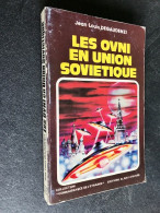 Edition Alain LEFEUVRE _ LES OVNI EN UNION SOVIETIQUE    Jean-Louis DEGAUDENZI - Altri & Non Classificati