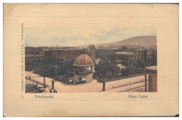 TT0026/ Antofagasta - Plaza Colon AK Chile  Ca.1910 - Chili