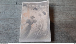 Chansons De Femmes Paul Delmet Poésies Mises En Musique Illustré Steinlen Partitions Partition - Muziek