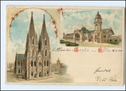 XX003497/ Gruß Aus Köln Hauptbahnhof Dom 1900 Litho AK - Koeln