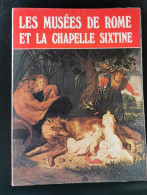 Les Musées De Rome Et La Chapelle Sixtine - Art