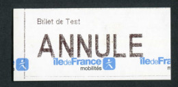 Ticket De Métro Parisien " Billet De Test / ANNULE " Paris - Ile De France Mobilité - RATP / SNCF - Andere & Zonder Classificatie