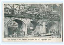XX00669/ Berlin Unglück Der Hochbahn Am 26.9.1908 AK  - Autres & Non Classés