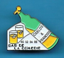 PIN'S //  ** BAR DE LA COMÉDIE / CHEZ CARLOS & FRANÇOIS / ALÈS En CÉVENNES ** - Bebidas