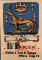 HERMINE. -  Emblème D'Anne De Bretagne Femme De Lous XII. - Koninklijke Families