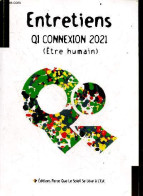 Entretiens QI Connexion 2021 (etre Humain) - L'intelligence Du Corps Qigong Tuina- Jardin (partage) Du Tao, Passer Du Pe - Psicología/Filosofía