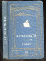 Aux Pieds Du Maitre - Bibliotheque Theosophique - ALCYONE (Jiddu Krishnamurti) - 1911 - Psicología/Filosofía