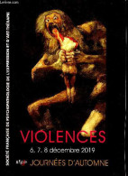 Violences - Journees D'automne 6, 7, 8 Decembre 2019 - La Violence Souvent Probable Jamais Fatale, Le Rouge Vital De La - Autre Magazines