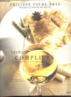 Saveurs Complices Des Vins Et Des Mets + Envoi De L'auteur - Entrees, Coquillages Et Crustaces, Poissons, Viandes, Legum - Autographed