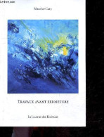 Travaux Avant Fermeture + Envoi De L'auteur - Maurice Cury, Colette Klein - 2018 - Altre Riviste