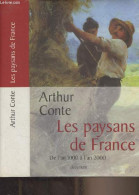 Les Paysans De France De L'an 1000 à L'an 2000 - Conte Arthur - 2001 - Historia