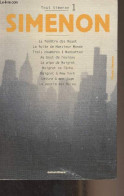 Tout Simenon - 1 - La Fenêtre Des Rouet - La Fuite De Monsieur Monde - Trois Chambre à Manhattan - Au Bout Du Rouleau - - Simenon