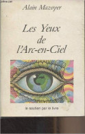 Les Yeux De L'Arc-en-ciel - Mazoyer Alain - 1985 - Autres & Non Classés