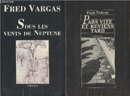 Lot De 2 Livres : Sous Les Vents De Neptune + Pars Vite Et Reviens Tard - Vargas Fred - 2004 - Sonstige & Ohne Zuordnung