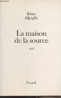 La Maison De La Source - Frain Irène - 2000 - Autres & Non Classés