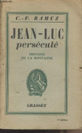 Jean-Luc Persécuté - Histoire De La Montagne - Ramuz C.-F. - 1930 - Autres & Non Classés