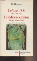 Le Vase D'or - Les Mines De Falun - "Domaine Allemand Bilingue" - Hoffman E.T.A. - 1992 - Autres & Non Classés