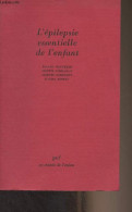 L'épilepsie Essentielle De L'enfant - Une Approche Pédiatrique Et Psychiatrique - "Psychiatrie De L'enfant" - Bouchard/L - Salud