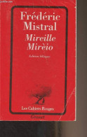 Mireille, Poème Provençal - Mirèio, Pouèmo Prouvençau - "Les Cahiers Rouges" N°268 - Mistral Frédéric - 1998 - Kultur