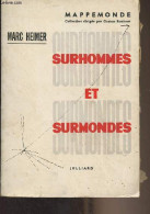 Surhommes Et Surmondes - "Mappemonde" - Heimer Marc - 1961 - Wissenschaft