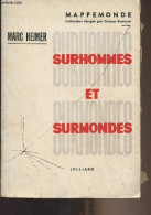 Surhommes Et Surmondes - "Mappemonde" - Heimer Marc - 1961 - Sciences