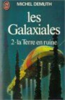 Les Galaxiales : Tome 2 : La Terre En Ruine - Autres & Non Classés