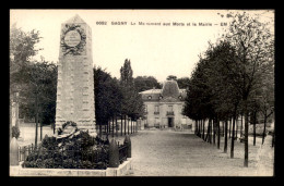 93 - GAGNY - LE MONUMENT AUX MORTS ET LA MAIRIE - Gagny