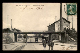 93 - LE BOURGET - LE NOUVEAU PONT - Le Bourget