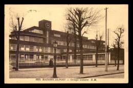 94 - MAISONS-ALFORT - LE GROUPE SCOLAIRE - Maisons Alfort