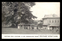 SIERRA LEONE - FREETOWN - COTTON TREE STATION 9 A.M. BUNGALOW TRAIN - Sierra Leone