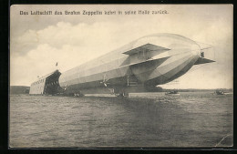 AK Das Luftschiff Des Grafen Zeppelin Kehrt In Seine Hall Zurück  - Dirigibili