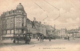 59 TOURCOING LA GRAND PLACE - Tourcoing