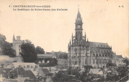 18-CHATEAUNEUF SUR CHER-LA BASILIQUE DE NOTRE DAME DES ENFANTS-N T6019-C/0131 - Chateauneuf Sur Cher