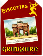 Buvard  14.9 X 20.2  Biscottes GRINGOIRE Pithiviers En Gatinais L'Arc De Triomphe Du Carroussel (Paris)  290/295g - Zwieback