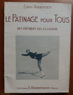 C1 Emmy ANDERSEN Le PATINAGE POUR TOUS 1955 Figure Skating PORT INCLUS France - Sport