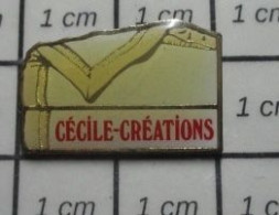 1618B Pin's Pins / Beau Et Rare : MARQUES / LINGE DE MAISON CECILE -CREATIONS - Trademarks