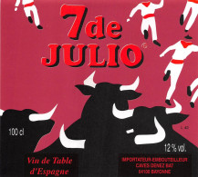 00068 "7 DE JULIO - VIN DE TABLE-IMPORTATEUR-EMBOUTEILLEUR CAVES DENEZ BAT-BAYONNE"  ETIC ANIM,TORI,TORERI - Sonstige & Ohne Zuordnung