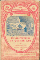 Librairie Larousse - Les Livres Roses Pour La Jeunesse 1932, N° 549: Un Sauveteur De Quinze Ans Par Charles Grainval - Andere & Zonder Classificatie