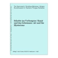 Schritte Ins Verborgene: Kunst Und Das Geheimnis: Art And The Mysterious - Sonstige & Ohne Zuordnung