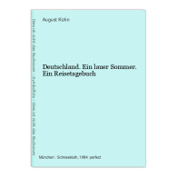 Deutschland. Ein Lauer Sommer. Ein Reisetagebuch - Autres & Non Classés