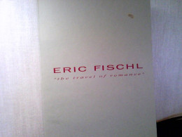 Eric Fischl - The Travel Of Romance - Museum Für Moderne Kunst (MMK) Frankfurt / Main. - Sonstige & Ohne Zuordnung