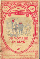 Librairie Larousse - Les Livres Roses Pour La Jeunesse 1923, N° 336: Un Voyage En Rêve Par A. Lorbert - Andere & Zonder Classificatie