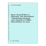 Kunst. Georg Winkler. S. Meinradus. Alte Ansichtskarte / Künstlerkarte Farbig Gel. 1926. Einsiedler Vor Höhl - Sin Clasificación