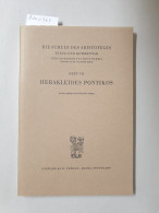 Die Schule Des Aristoteles. Texte Und Kommentar / Herakleides Pontikos : - Autres & Non Classés