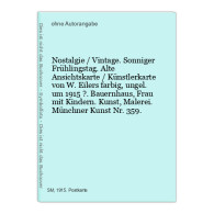 Nostalgie / Vintage. Sonniger Frühlingstag. Alte Ansichtskarte / Künstlerkarte Von W. Eilers Farbig, Ungel. - Non Classés