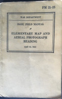 WAR DEPARTMENT…….ELEMENTARY MAP AND AERIAL PHOTOGRAPHY READING……April 12 1941 - Fuerzas Armadas Americanas