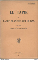 GP / RARE LIVRET LE TAPIR A Tache Blanche Sur Le Dos CHINE INDOCHINE 1921 - Natura
